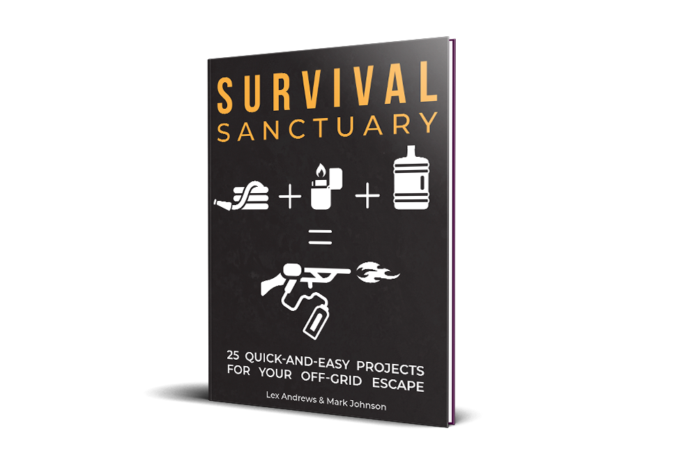 Survival Sanctuary - 25 Quick-and-Easy Projects for your Off-Grid Escape